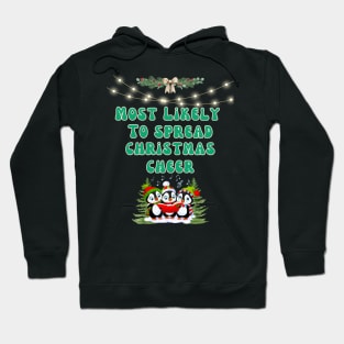 Most Likely To Spread Christmas Cheer Hoodie